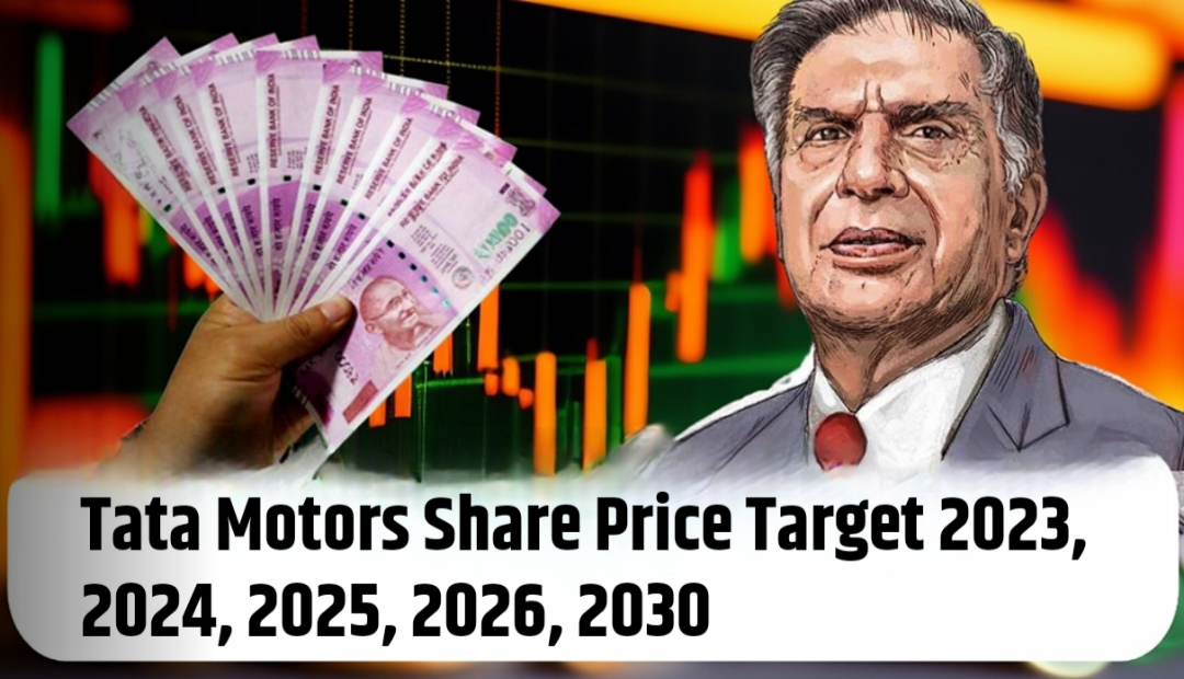 Tata Motors Share Price Target 2023, 2024, 2025, 2026, 2030