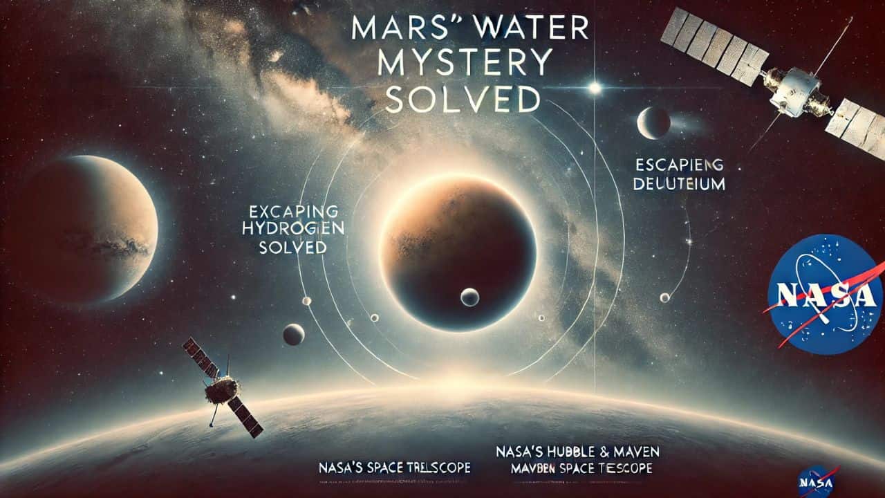 NASAs Hubble and MAVEN Solve Mars Water Mystery Escaping Hydrogen and Deuterium